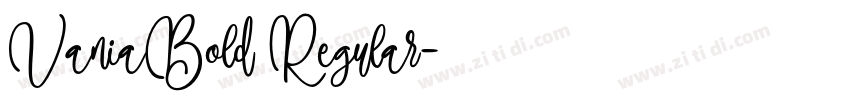 VaniaBold Regular字体转换 VaniaBold Regular字体转换